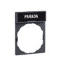 Držač za legendu 30 x 40 mm s legendom 8 x 27 mm, s oznakom PARADA